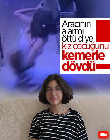 Gaziantep’te 13 yaşındaki kız çocuğunu kemerle dövdü