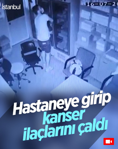 Şişli’de, hastaneye girip 250 bin liralık kanser ilaçlarını çaldı