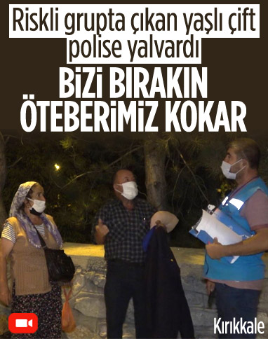 Kırıkkale'de otobüste yakalanan riskli gruptaki yaşlı çift, polise yalvardı