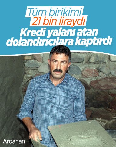 Ardahan'daki inşaat işçisi, dolandırılarak 20 bin liralık tüm birikimini kaptırdı