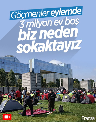 Göçmenler, Paris'te çadır kurdu
