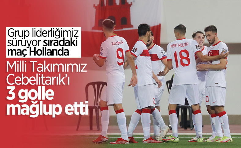A Milli Takımımız, Cebelitarık'ı 3 golle mağlup etti