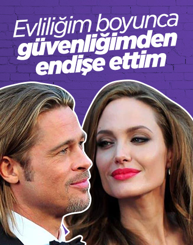 Angelina Jolie evliliği hakkında açıklamalar yaptı: Ben ve çocuklarım güvende değildik