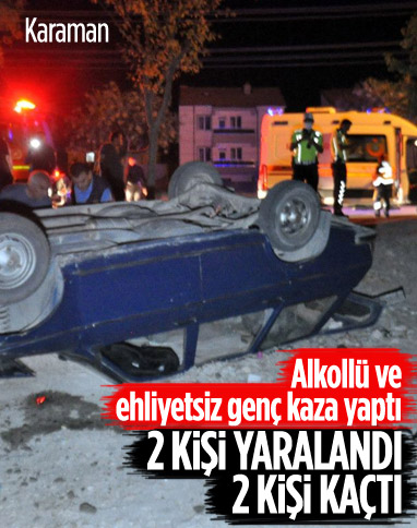 Karaman'da ehliyetsiz ve alkollü gencin sürdüğü araç takla attı: 2 yaralı
