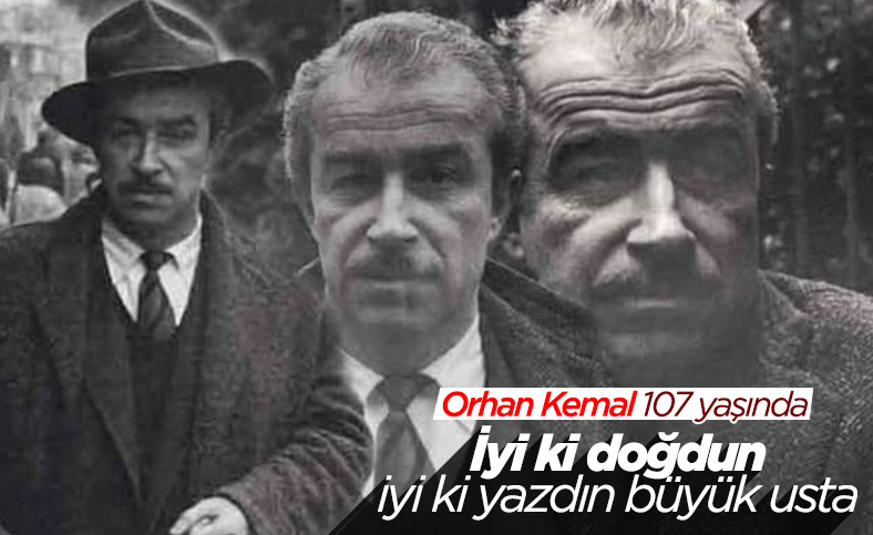 Yazar Orhan Kemal'in 107'nci doğum yılı