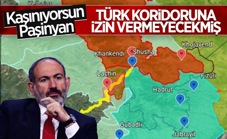 Nikol Paşinyan, Nahçıvan Koridoru'na izin vermeyeceğini söyledi