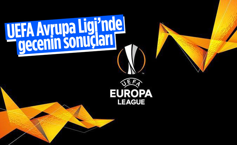 UEFA Avrupa Ligi'nde ilk haftanın maçları tamamlandı