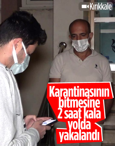 Kırıkkale'de sürücü, karantinasının bitmesine 2 saat kala yakalandı
