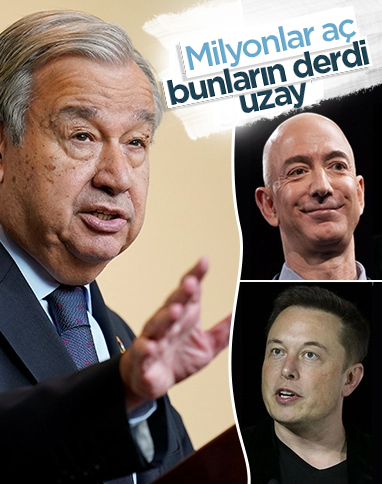 Antonio Guterres: Milyonlar açken milyarderler uzaya gidiyor