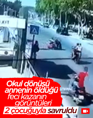Antalya’da okul dönüşü 2 çocuk annesinin öldüğü kaza kamerada