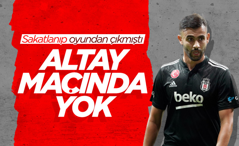 Ghezzal, Altay maçında oynamayacak