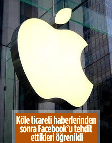 Apple'ın köle haberlerinin ardından Facebook'u tehdit ettiği öğrenildi