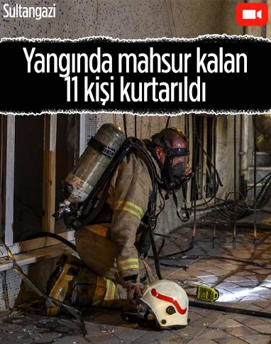 Sultangazi'de yangın: 11 kişi dumandan etkilendi