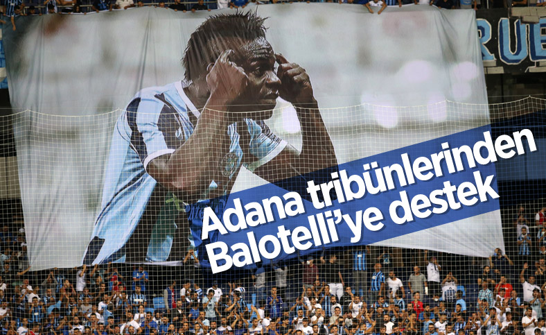 Adana Demirspor tribünlerinden Balotelli'ye pankartlı destek