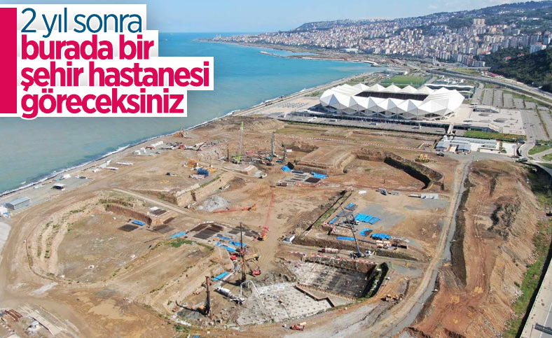 Trabzon Şehir Hastanesi için 400 fore kazık çakılacak