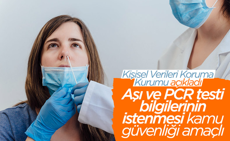 Kişisel Verileri Koruma Kurumu: Aşı ve PCR test sonuçlarını istemek kanuna aykırı değil