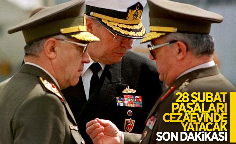 28 Şubat generallerinin infazlarının ertelenmesi talebi reddedildi