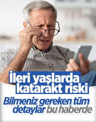 Katarakt belirtileri ve tedavisi hakkında bilinmesi gerekenler