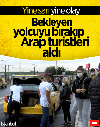 Gaziosmanpaşa’da taksi, bekleyen yolcuyu değil Arap turistleri aldı