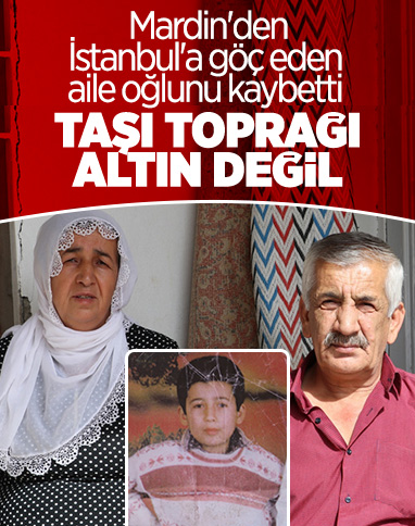Mardin'den İstanbul'a göç eden aile: Pişmanız, çocuğumuz kayboldu