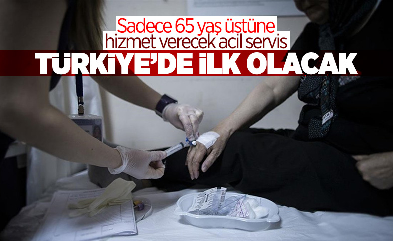 65 yaş üstündeki vatandaşlar için acil servisler kurulacak