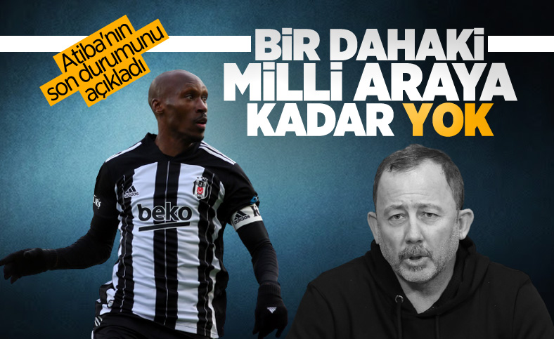 Sergen Yalçın: Atiba, milli araya kadar yok