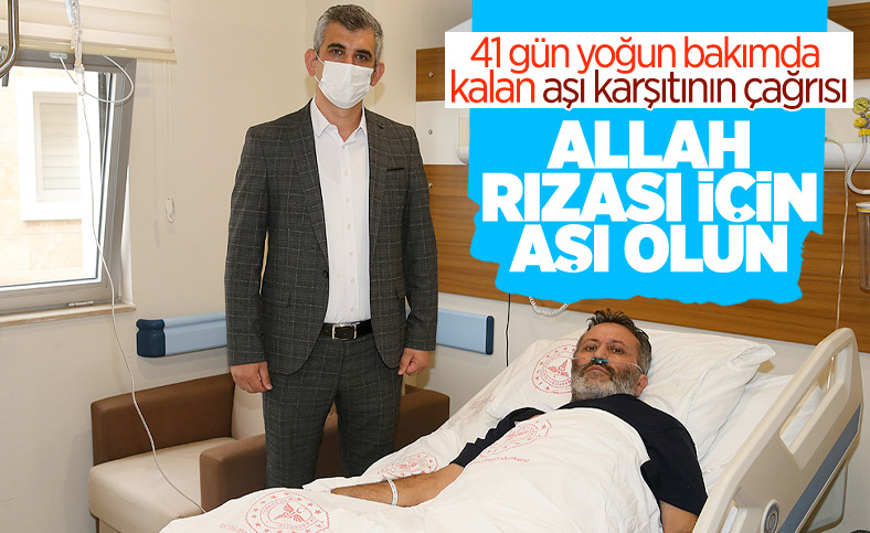 Tokat'ta 41 gün yoğun bakımda kalan aşı karşıtından aşı çağrısı