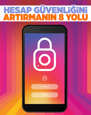 Daha güvenli bir Instagram hesabı için 8 ipucu