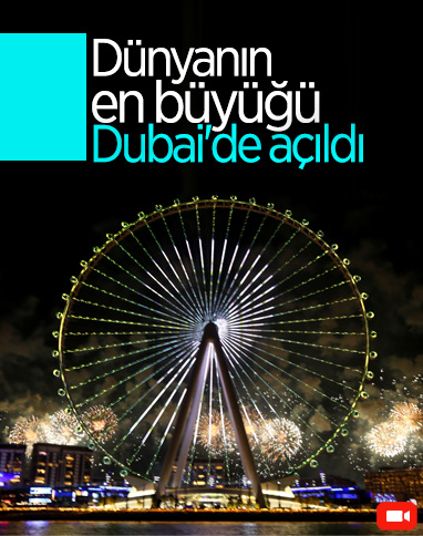 Dubai'de dünyanın en büyük dönme dolabı açıldı