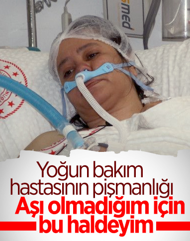 İzmit'te yoğun bakımdaki koronavirüs hastası: Aşı olmadığım için böyle yatıyorum