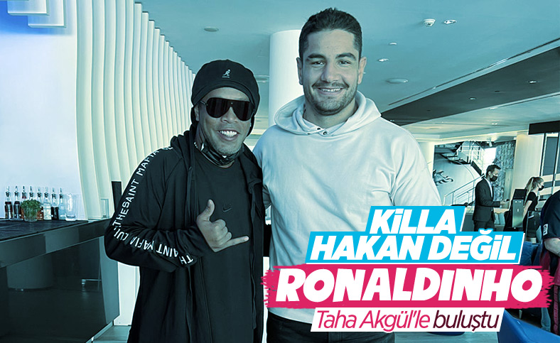 Taha Akgül, Ronaldinho ile görüştü