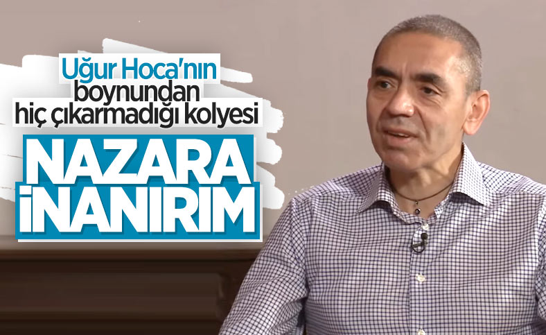 Uğur Şahin'in 'nazar boncuklu' kolyesi