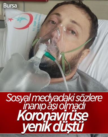 Bursa'da sosyal medyadaki sözlere inanıp aşı olmayan kişi, kurtarılamadı