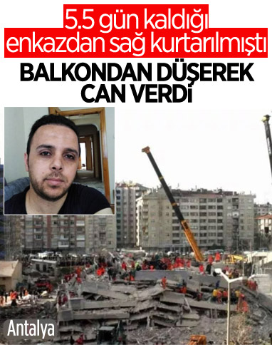 Zümrüt Apartmanı enkazından 5.5 gün sonra çıkartılan kişi, balkondan düşerek öldü