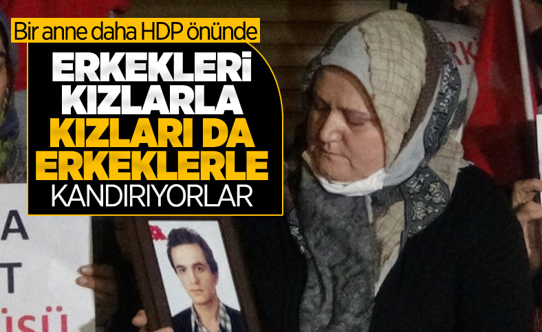 Diyarbakır annesi: HDP kızları erkeklerle, erkekleri de kızlarla kandırıyor