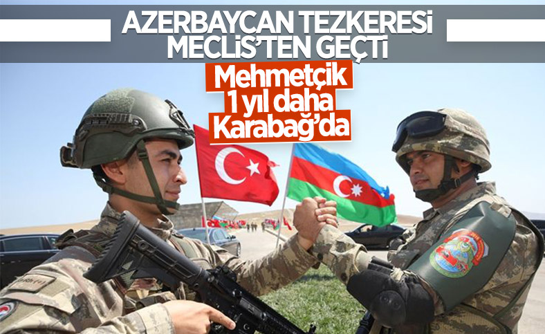 Azerbaycan tezkeresi TBMM den geçti