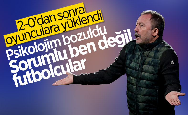 Sergen Yalçın: Sorumluluğu almıyorum