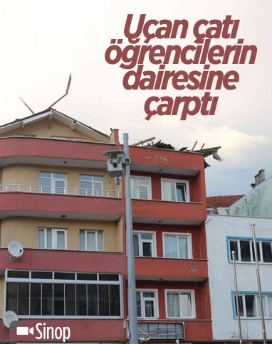 Sinop’ta fırtınada kopan çatı, öğrencilerin kaldığı binaya çarptı