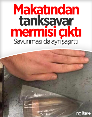 İngiltere'de makatından tanksavar mermisi çıktı