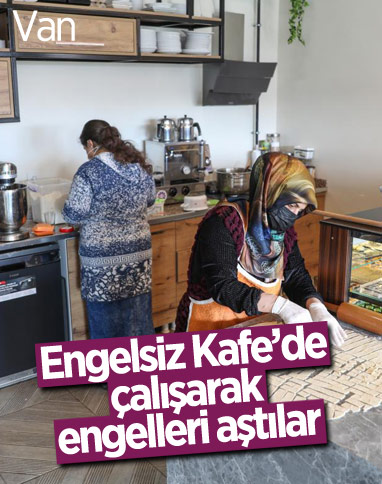 Van'da açılan kafe engelli vatandaşlara istihdam sağladı