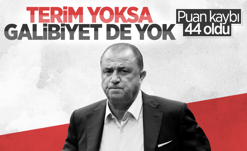 Galatasaray'da Fatih Terim'siz 44 puan kaybedildi