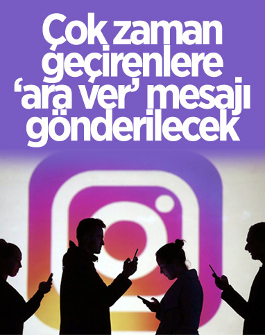 Instagram'dan gençlere ve çocuklara yönelik 'ara ver' uygulaması