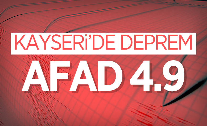 Kayseri'de 4.9 büyüklüğünde deprem