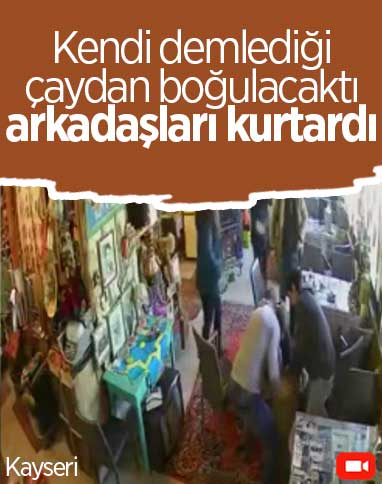 Kayseri'de nefes borusuna çay kaçan çaycı, baygınlık geçirdi