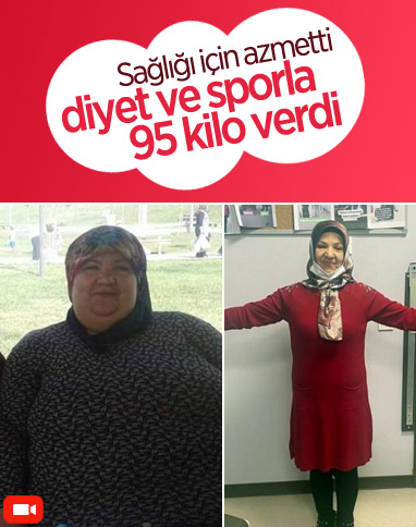 Aksaray'da diyet yapan kadın, sağlığı için 95 kilo verdi