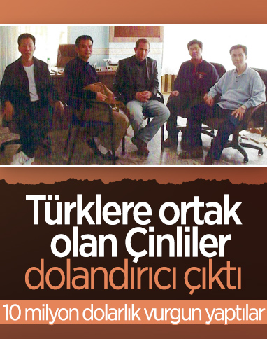 Çinlilerle şirket kuran iki Türk dolandırıldı
