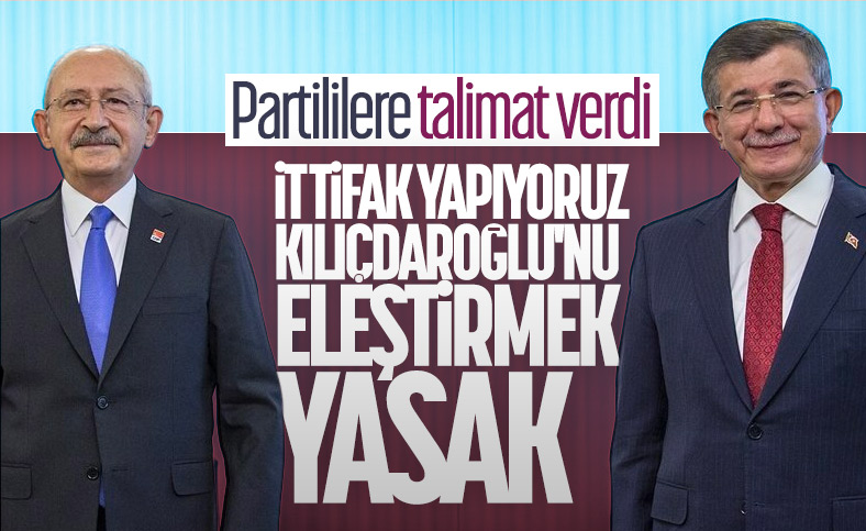 Gelecek Partisi'nde Kılıçdaroğlu talimatı: Eleştirmek yasak