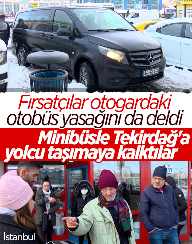 İstanbul'da otogarların faaliyeti durdurulunca, yasağı minibüsle deldiler