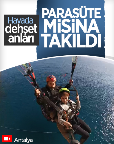 Antalya'da yamaç paraşütüne misinanın takıldığı anlar
