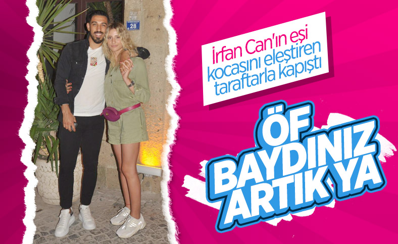 İrfan Can Kahveci'nin eşi taraftarla kapıştı